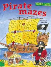 Pirate Mazes libro in lingua di Matthies Don-Oliver