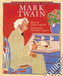 Mark Twain libro in lingua di Comport Sally Wern (ILT), Camfield Gregg, Twain Mark
