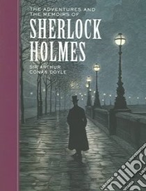 The Adventures and The Memoirs of Sherlock Holmes libro in lingua di Doyle Arthur Conan Sir, McKowen Scott