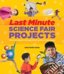 Last-minute Science Fair Projects libro in lingua di Bardhan-Quallen Sudipta