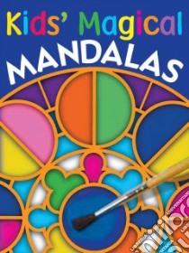 Kids' Magical Mandalas libro in lingua di Not Available (NA)