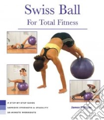 Swiss Ball For Total Fitness libro in lingua di Milligan James