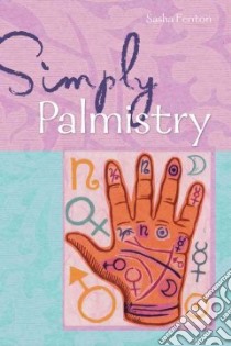 Simply Palmistry libro in lingua di Fenton Sasha