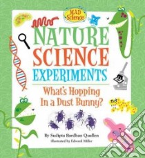 Nature Science Experiments libro in lingua di Bardhan-Quallen Sudipta, Miller Edward (ILT)