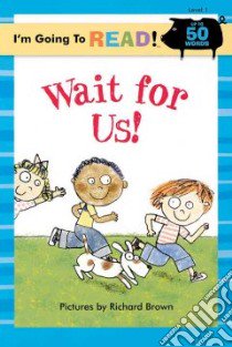 Wait For Us libro in lingua di Brown Richard (ILT)