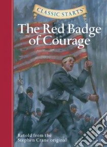 The Red Badge of Courage libro in lingua di Crane Stephen, Ho Oliver, Akib Jamel (ILT)