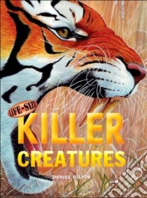 Life-Size Killer Creatures libro in lingua di Gilpin Daniel (ILT), Edwards Brin (ILT)