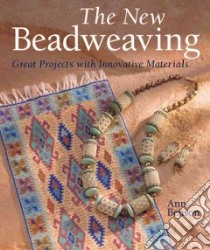 The New Beadweaving libro in lingua di Benson Ann