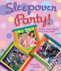 Sleepover Party! libro in lingua di McGillian Jamie Kyle