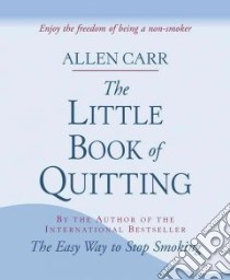 The Little Book of Quitting libro in lingua di Carr Allen