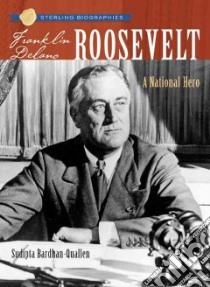 Franklin Delano Roosevelt libro in lingua di Bardhan-Quallen Sudipta