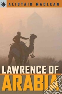 Lawrence of Arabia libro in lingua di Alistair MacLean