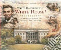 Who's Haunting the White House? libro in lingua di Belanger Jeff, Powell Rick (ILT)
