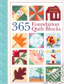365 Foundation Quilt Blocks libro in lingua di Causee Linda