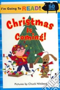 Christmas Is Coming libro in lingua di Nitzberg Chuck (ILT)