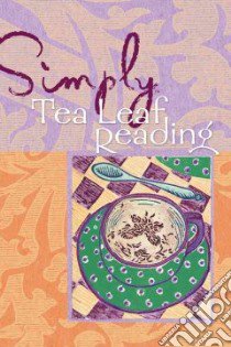 Simply Tea Leaf Reading libro in lingua di Towers Jacqueline