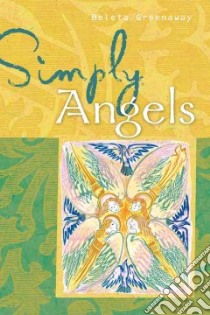 Simply Angels libro in lingua di Greenaway Beleta