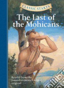 The Last of the Mohicans libro in lingua di Cooper James Fenimore, Mcfadden Deanna (RTL), Howell Troy (ILT)