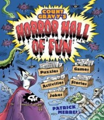 Count Gravy's Horror Hall of Fun libro in lingua di Patrick Merrell