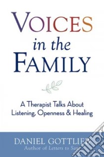 Voices in the Family libro in lingua di Gottlieb Daniel