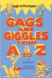 Gags and Giggles from A to Z libro in lingua di Namm Diane, Becker Wayne (ILT)