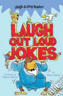Laugh Out Loud Jokes libro in lingua di Namm Diane, Becker Wayne (ILT)