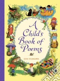 A Child's Book of Poems libro in lingua di Fujikawa Gyo (ILT)