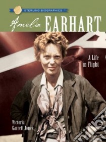 Amelia Earhart libro in lingua di Jones Victoria Garrett