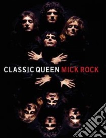 Classic Queen libro in lingua di Rock Mick