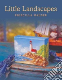Little Landscapes libro in lingua di Hauser Priscilla