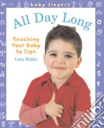 All Day Long libro in lingua di Heller Lora