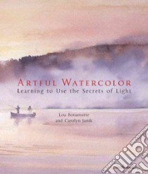 Artful Watercolor libro in lingua di Bonamarte Lou, Janik Carolyn