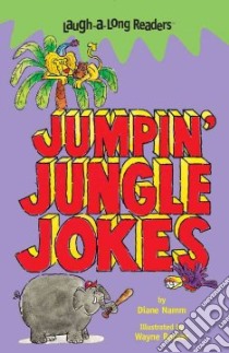 Jumpin' Jungle Jokes libro in lingua di Namm Diane, Becker Wayne (ILT)