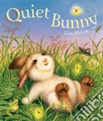 Quiet Bunny libro in lingua di McCue Lisa