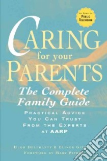 Caring for Your Parents libro in lingua di Delehanty Hugh, Ginzler Elinor, Pipher Mary (FRW)