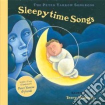Sleepytime Songs libro in lingua di Yarrow Peter, Widener Terry (ILT)