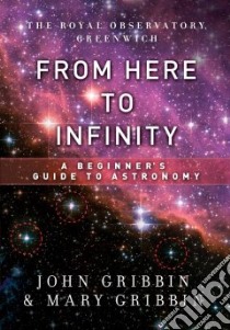 From Here to Infinity libro in lingua di Gribbin John, Gribbin Mary