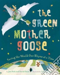 The Green Mother Goose libro in lingua di Peck Jan, Davis David, Berger Carin (ILT)