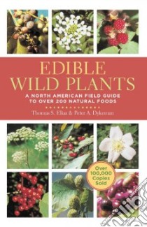 Edible Wild Plants libro in lingua di Elias Thomas S., Dykeman Peter A.