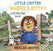 Little Critter Where's Kitty? libro in lingua di Mayer Mercer
