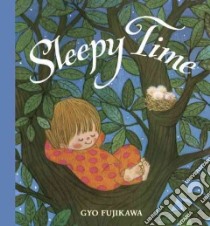 Sleepy Time libro in lingua di Fujikawa Gyo