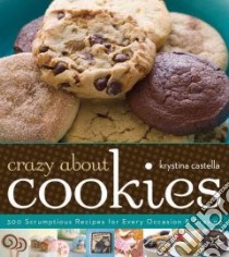 Crazy About Cookies libro in lingua di Castella Krystina