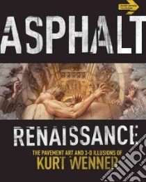 Asphalt Renaissance libro in lingua di Wenner Kurt (ART), Hansen B. (CON), Hospodar M. (CON)