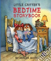 Little Critter's Bedtime Storybook libro in lingua di Mayer Mercer