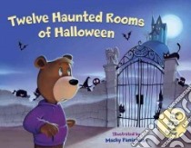 Twelve Haunted Rooms of Halloween libro in lingua di Pamintuan Macky (ILT)
