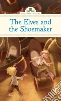 The Elves and the Shoemaker libro in lingua di Mcfadden Deanna, Calo Marcos (ILT)