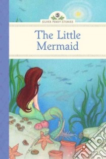 The Little Mermaid libro in lingua di Mcfadden Deanna, Mims Ashley (ILT)