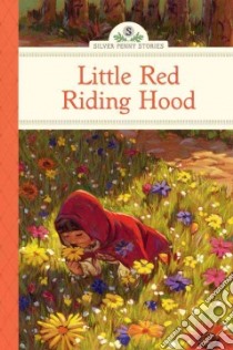 Little Red Riding Hood libro in lingua di Mcfadden Deanna, Wakefield Scott (ILT)