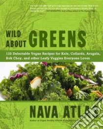 Wild About Greens libro in lingua di Atlas Nava, Voisin Susan (PHT)