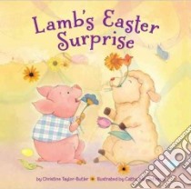 Lamb's Easter Surprise libro in lingua di Taylor-Butler Christine, Johnson Cathy Ann (ILT)
